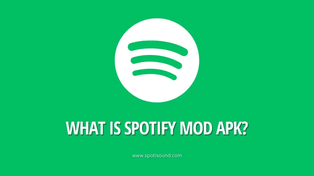 What is Spotify Mod APK?