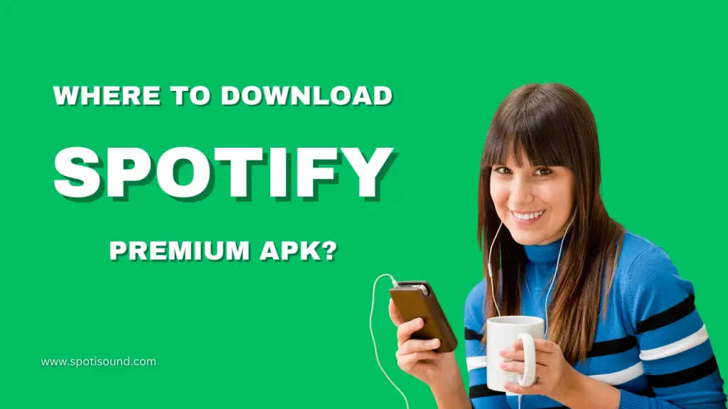 Where to Download Spotify Premium APK?