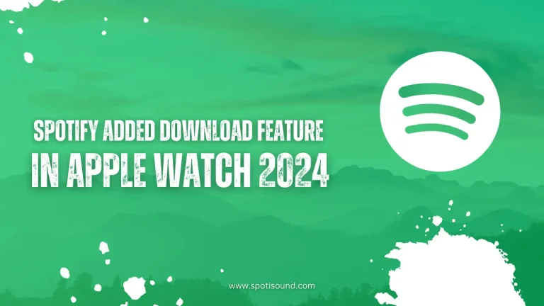 Spotify Added Download Feature in Apple Watch 2024