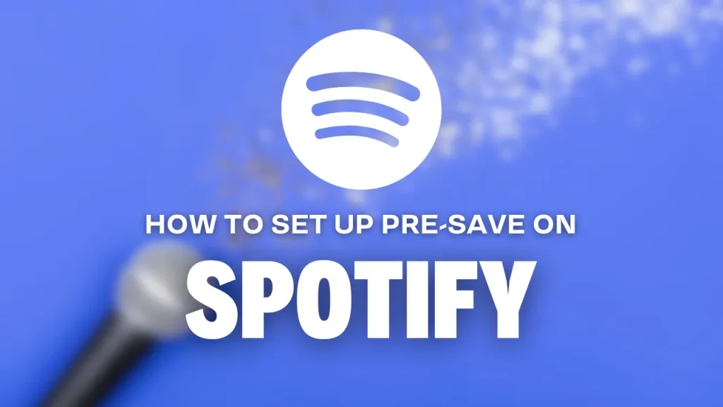 How To Set Up Pre-Save on Spotify 2024