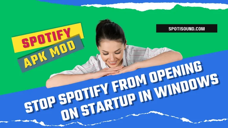 How to Stop Spotify from Opening on Startup in Windows 2024